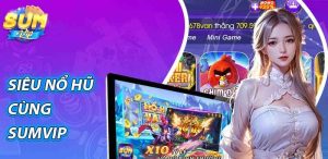 Game nổ hũ sumvip